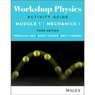 Workshop Physics Activity Guide Module 1: Mechanics I