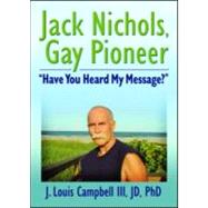 Jack Nichols, Gay Pioneer: ôHave You Heard My Message?ö