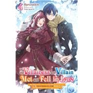If the Villainess and Villain Met and Fell in Love, Vol. 4 (light novel)