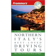 Frommer's<sup>®</sup> Northern Italy's Best-Loved Driving Tours, 3rd Edition
