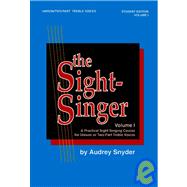 The Sight Singer: A Practical Sight-Singing Course for Unison or Two-Part Treble Voices