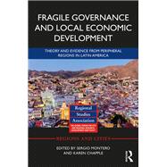 Fragile Governance and Local Economic Development: Theory and Evidence from Peripheral Regions in Latin America