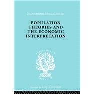 Population Theories and their Economic Interpretation