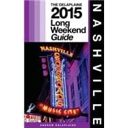 The Delaplaine 2015 Long Weekend Guide Nashville
