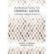 Introduction to Criminal Justice: A Personal Narrative Approach