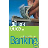 The Bluffer's Guide to Banking