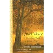 The Quiet Way A Christian Path to Inner Peace