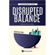 Disrupted Balance: Society at Risk