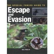 The Special Forces Guide To Escape And Evasion
