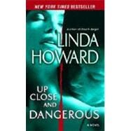 Up Close and Dangerous A Novel