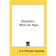 Doesticks : What He Says