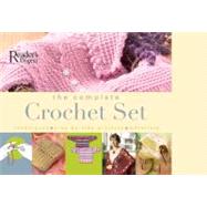 The Complete Crochet Set: Techniques * Step-by-step Projects * Materials