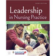 Leadership in Nursing Practice: Changing the Landscape of Health Care
