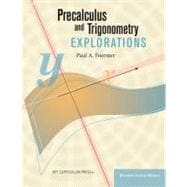 Precalculus and Trigonometry Explorations (Grade 11 - College)