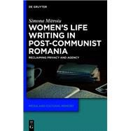 Women's Life Writing in Post-Communist Romania