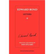 Edward Bond Letters II