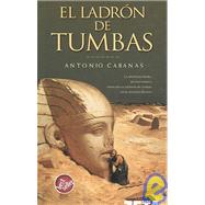 El Ladron de Tumbas/ Tomb Thief