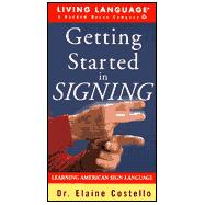 Getting Started in Signing Learner's Dictionary and Guidebook : Learn American Sign Language