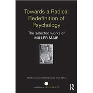 Towards a Radical Redefinition of Psychology