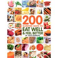 200 Surefire Ways to Eat Good & Feel Better