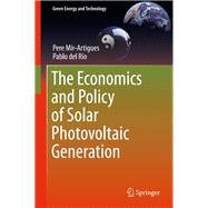 The Economics and Policy of Solar Photovoltaic Generation