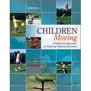 Children Moving:A Reflective Approach to Teaching Physical Education with Movement Analysis Wheel