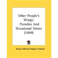 Other People's Wings : Parodies and Occasional Verses (1899)