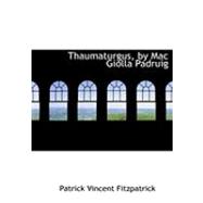 Thaumaturgus, by MAC Giolla Padruig