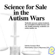 Science for Sale in the Autism Wars: Medically Necessary Autism Treatment, the Court Battle for Health Insurance