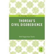 The Routledge Guidebook to Thoreau's Civil Disobedience