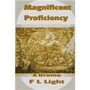 Magnificent Proficiency