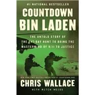 Countdown bin Laden The Untold Story of the 247-Day Hunt to Bring the Mastermind of 9/11 to Justice