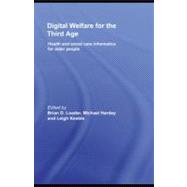 Digital Welfare for the Third Age : Health and Social Care Informatics for Older People
