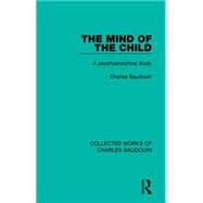 The Mind of the Child: A Psychoanalytical Study