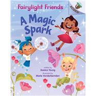 A Magic Spark: An Acorn Book (Fairylight Friends #1) (Library Edition)