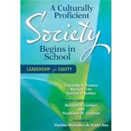 A Culturally Proficient Society Begins in School; Leadership for Equity