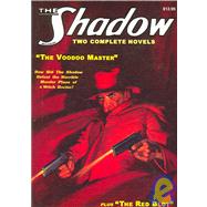 The Red Blot and The Voodoo Master: Two Classic Adventures Of The Shadow