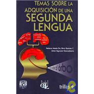 Temas sobre la adquisicion de una segunda lengua/ Writings of the Adquisition of a Second Language