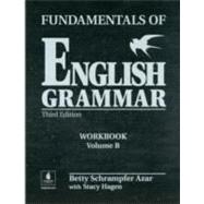 Fundamentals of English Grammar Workbook B (with Answer Key)