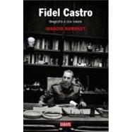 Fidel Castro : Biografía a dos Voces