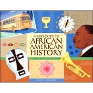 A Kid's Guide to African American History More than 70 Activities