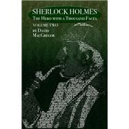 Sherlock Holmes - The Hero With a Thousand Faces: Volume 2
