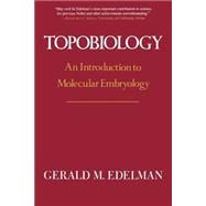 Topobiology An Introduction To Molecular Embryology