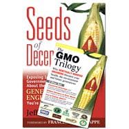 The Gmo Trilogy/Seeds of Deception