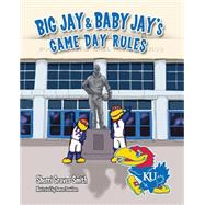 Big Jay and Baby Jay's Game Day Rules