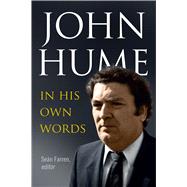 John Hume in His Own Words,9781846826535