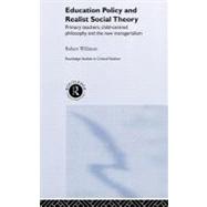 Education Policy and Realist Social Theory : Primary Teachers, Child-centred Philosophy and the New Managerialism