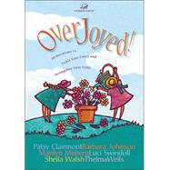 Overjoyed! : Devotions to Tickle Your Fancy and Strengthen Your Faith