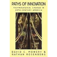 Paths of Innovation: Technological Change in 20th-Century America