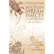 An Illustrated Guide to the Mountain Streams Insects of Colorado